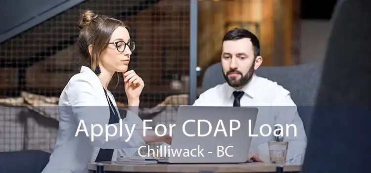 Apply For CDAP Loan Chilliwack - BC