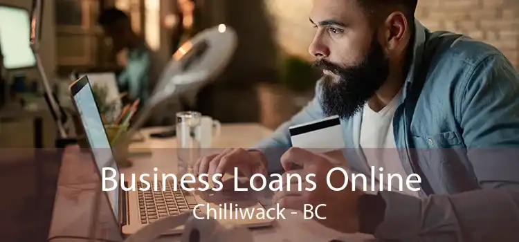 Business Loans Online Chilliwack - BC